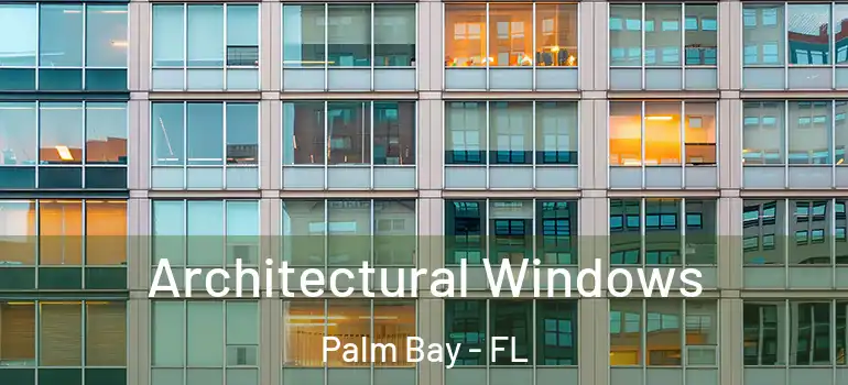  Architectural Windows Palm Bay - FL