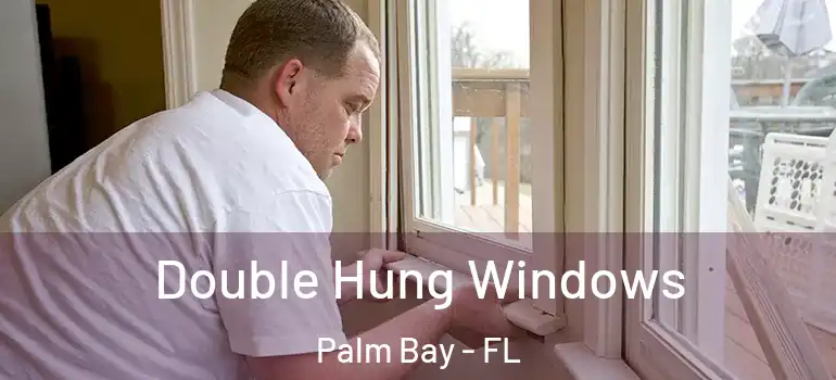  Double Hung Windows Palm Bay - FL