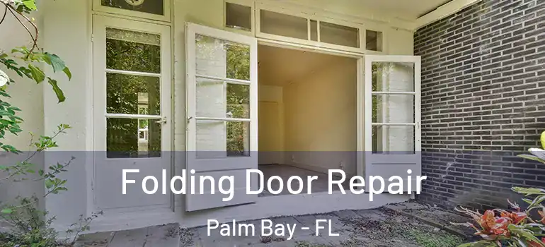 Folding Door Repair Palm Bay - FL