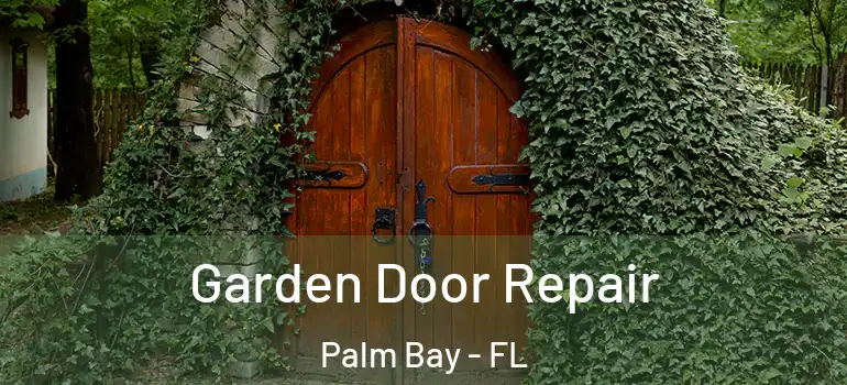  Garden Door Repair Palm Bay - FL