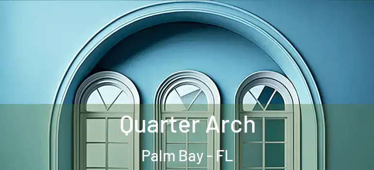  Quarter Arch Palm Bay - FL