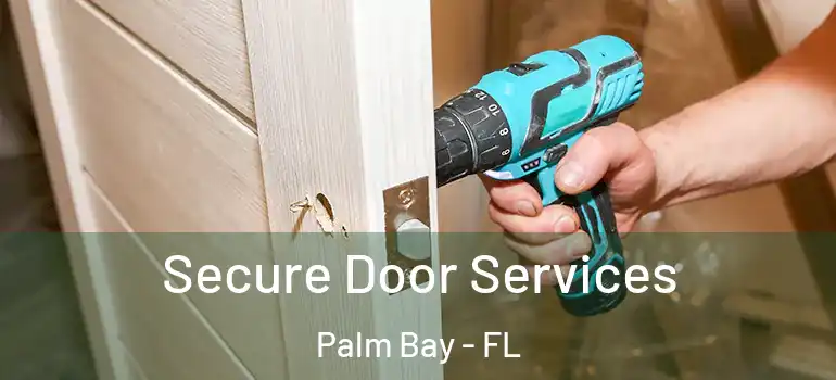  Secure Door Services Palm Bay - FL