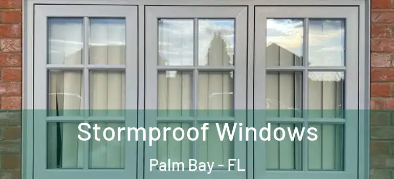 Stormproof Windows Palm Bay - FL
