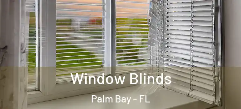 Window Blinds Palm Bay - FL